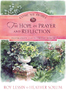 Come Sit Awhile: The Hope of Prayer and Reflection