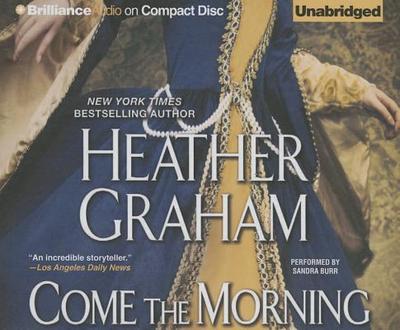 Come the Morning - Graham, Heather, and Burr, Sandra (Read by)