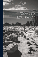 "Come to Louisiana."