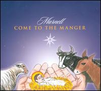 Come to the Manger - Marnell