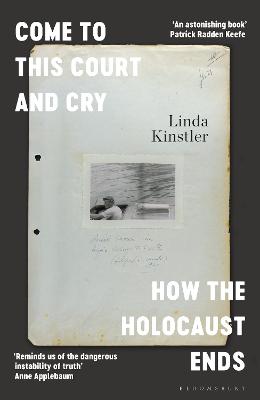 Come to This Court and Cry: How the Holocaust Ends - Kinstler, Linda