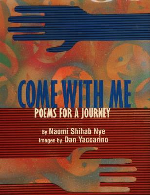 Come with Me: Poems for a Journey - Nye, Naomi Shihab