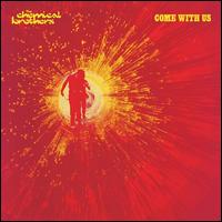 Come with Us - The Chemical Brothers