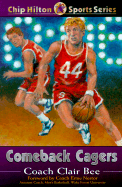 Comeback Cagers - Bee, Clair, and Nestor, Ernie (Foreword by)