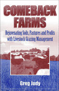 Comeback Farms: Rejuvenating Soils, Pastures and Profits with Livestock Grazing Management
