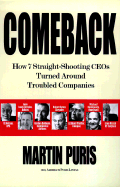 Comeback: How Seven Straight-Shooting Ceos Turned Around Troubled Companies