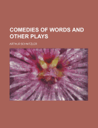 Comedies of Words and Other Plays