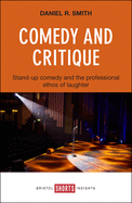 Comedy and Critique: Stand-Up Comedy and the Professional Ethos of Laughter