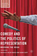 Comedy and the Politics of Representation: Mocking the Weak