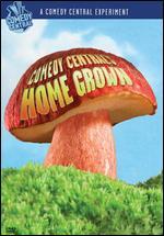 Comedy Central's Home Grown - 