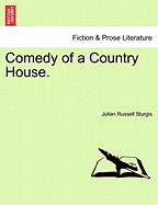 Comedy of a Country House.