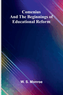 Comenius And The Beginnings Of Educational Reform