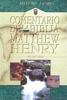 Comentario de la Biblia Matthew Henry - Henry, Matthew, Professor