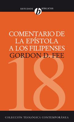 Comentario de la Epstola a Los Filipenses - Fee, Gordon D, Dr.