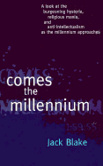 Comes the Millennium - Blake, Jack