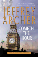 Cometh the Hour: Book Six of the Clifton Chronicles