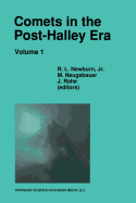 Comets in the Post-Halley Era: In Part Based on Reviews Presented at the 121st Colloquium of the International Astronomical Union, Held in Bamberg, Germany, April 24-28, 1989