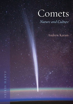 Comets: Nature and Culture - Karam, P Andrew