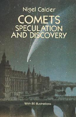 Comets: Speculation and Discovery - Pollard, Stephen F, and Calder, Nigel