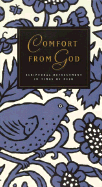 Comfort from God: Scriptural Refreshment in Times of Need