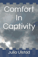 Comfort in Captivity