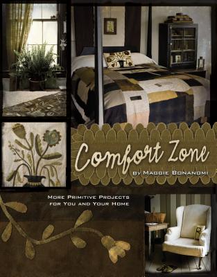 Comfort Zone: More Primitive Projects for You and Your Home - Bonanomi, Maggie
