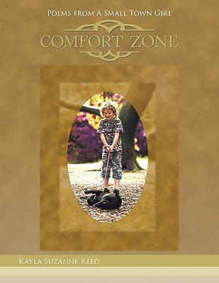 Comfort Zone: Poems from a Small Town Girl - Reed, Kayla Suzanne