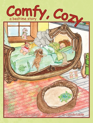 Comfy, Cozy: A Bedtime Story - Lenihan, Kelly