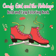 Comfy Girl and the Holidays: Bold and Easy Coloring Book