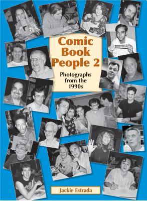 Comic Book People 2: Photographs from the 1990s - Estrada, Jackie