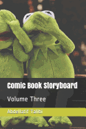 Comic Book Storyboard: Volume Three