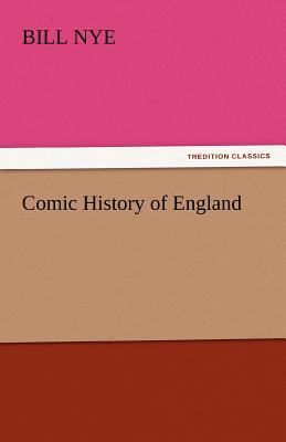 Comic History of England - Nye, Bill