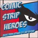 Comic Strip Heroes: Music from Gotham City and Beyond - The City of Prague Philharmonic Orchestra & Choir and Crouch End Festival Chorus