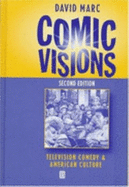 Comic Visions: Television Comedy and American Culture