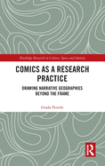 Comics as a Research Practice: Drawing Narrative Geographies Beyond the Frame