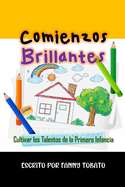 Comienzos Brillantes: Cultivar los Talentos de la Primera Infancia