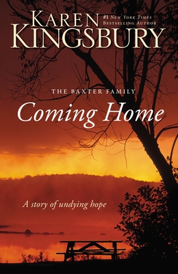 Coming Home: A Story of Undying Hope - Kingsbury, Karen