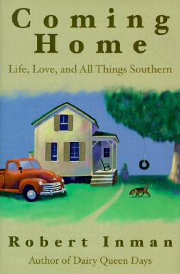 Coming Home: Life, Love & All Things Southern - Inman, Robert