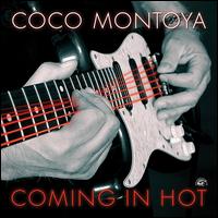Coming in Hot - Coco Montoya