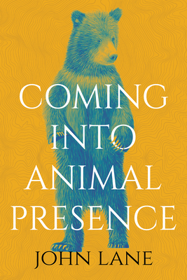 Coming Into Animal Presence - Lane, John