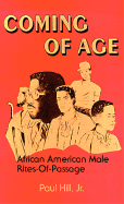 Coming of Age: African American Male Rites-Of-Passage