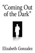 "Coming Out of the Dark"