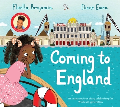 Coming to England: An Inspiring True Story Celebrating the Windrush Generation - Benjamin, Floella
