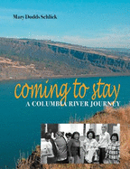 Coming to Stay: A Columbia River Journey