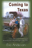 Coming to Texas: A Newly Qualified Scottish Physician Arrives in the Lone Star State in 1960 and Becomes a Country Doctor