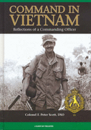 Command in Vietnam: The Reflections of a Commanding Officer - Scott, Peter