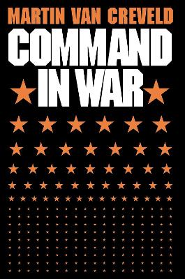 Command in War - Creveld, Martin Van