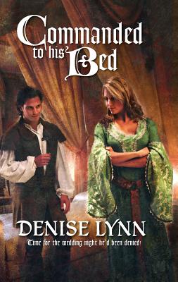 Commanded to His Bed - Lynn, Denise