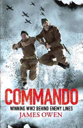 Commando: Winning World War II Behind Enemy Lines