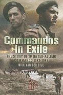 Commandos in Exile: The Story of 10 (Inter-Allied) Commando 1942-1945